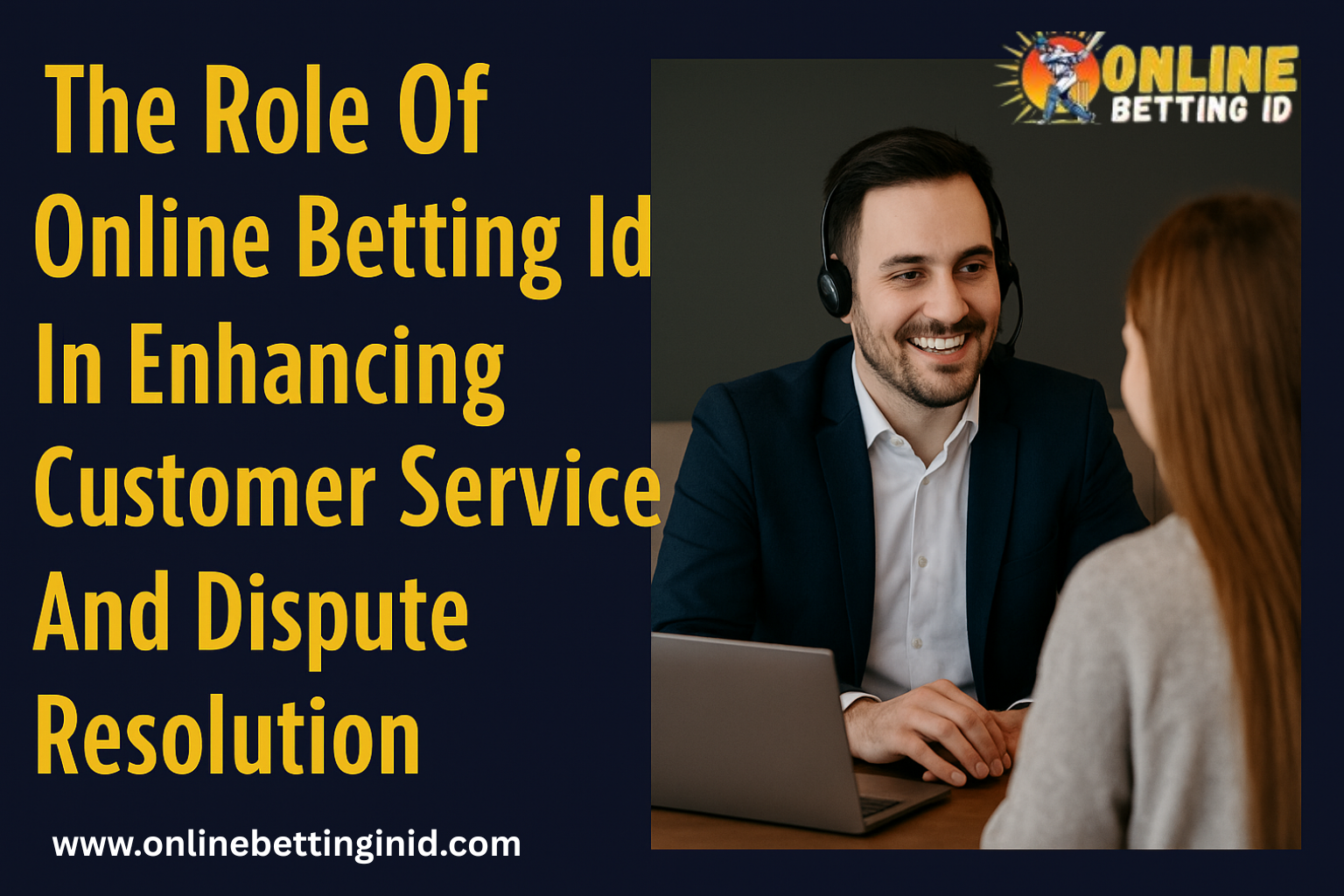 Read more about the article The Role of Online Betting ID in enhancing customer service and dispute resolution