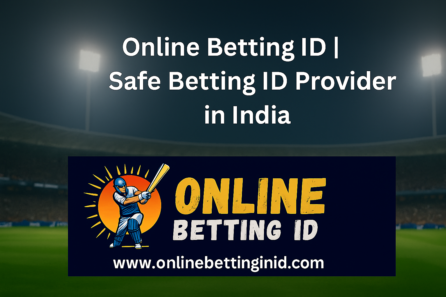 Read more about the article Online Betting ID | Safe Betting ID Provider in India